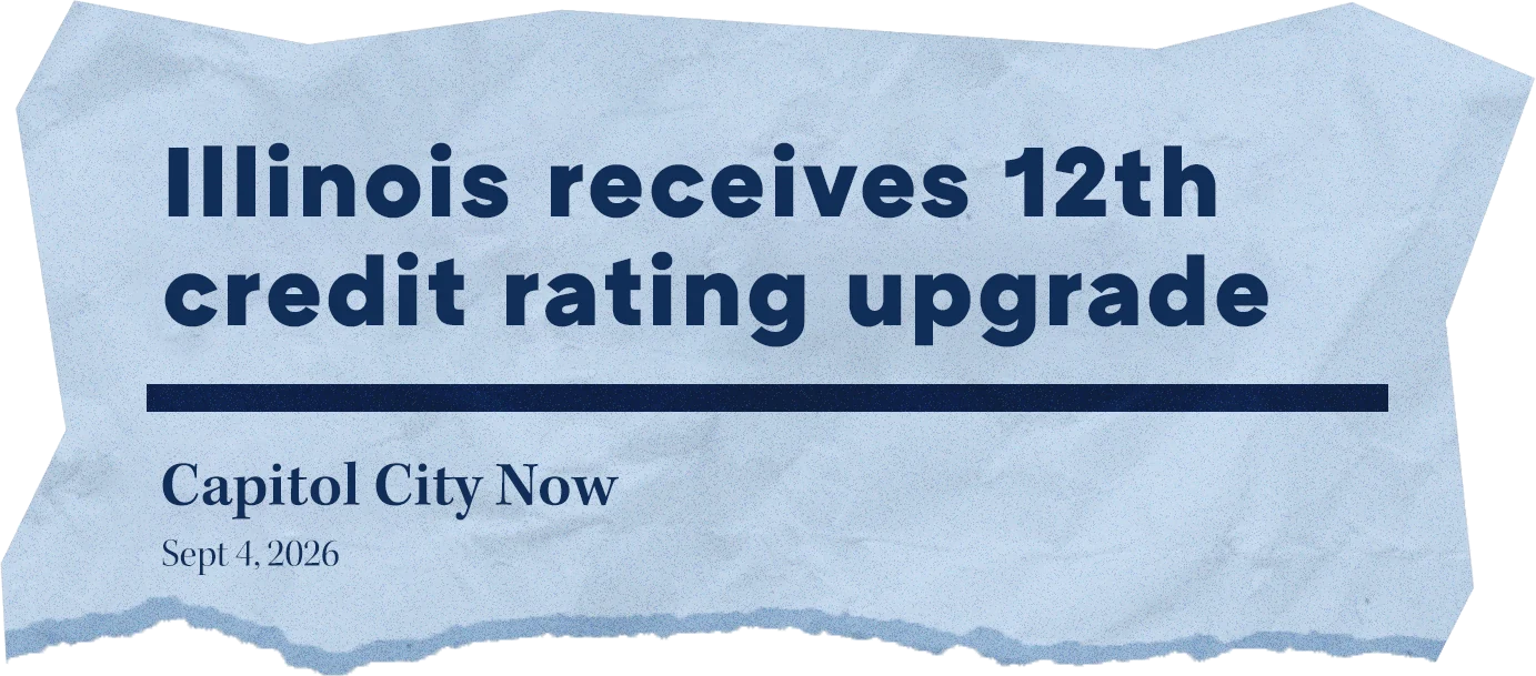 graphic of new headline "Illinois receives 12th credit rating upgrade"
